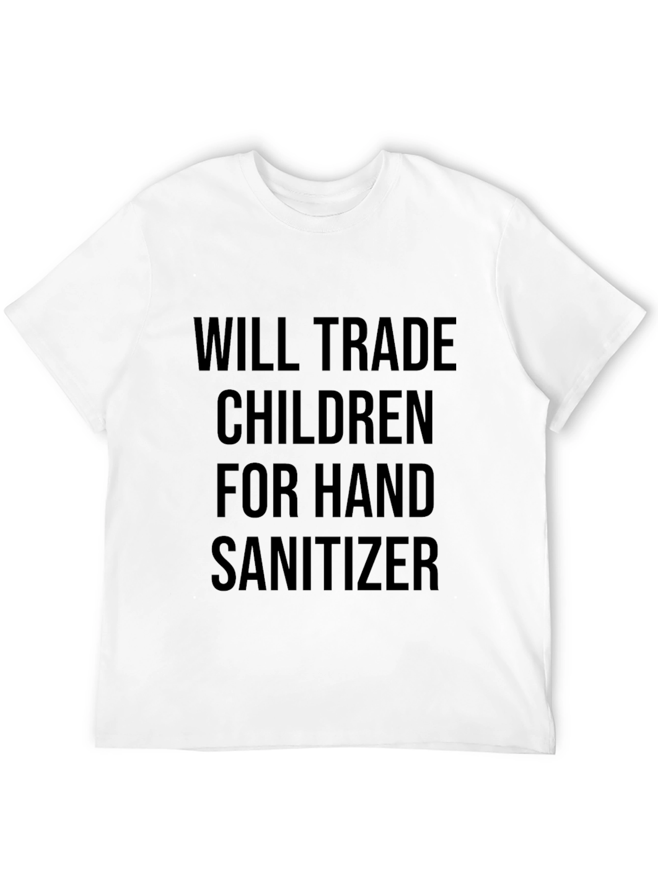 Will Trade Children for Hand Sanitizer Black Tee