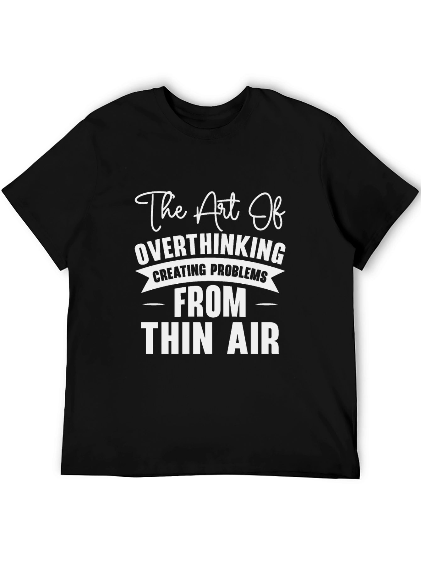 The Art of Overthinking Graphic Tee