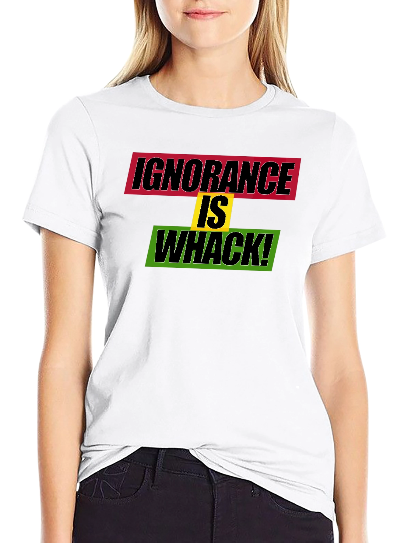 Ignorance is Whack! Graphic Tee