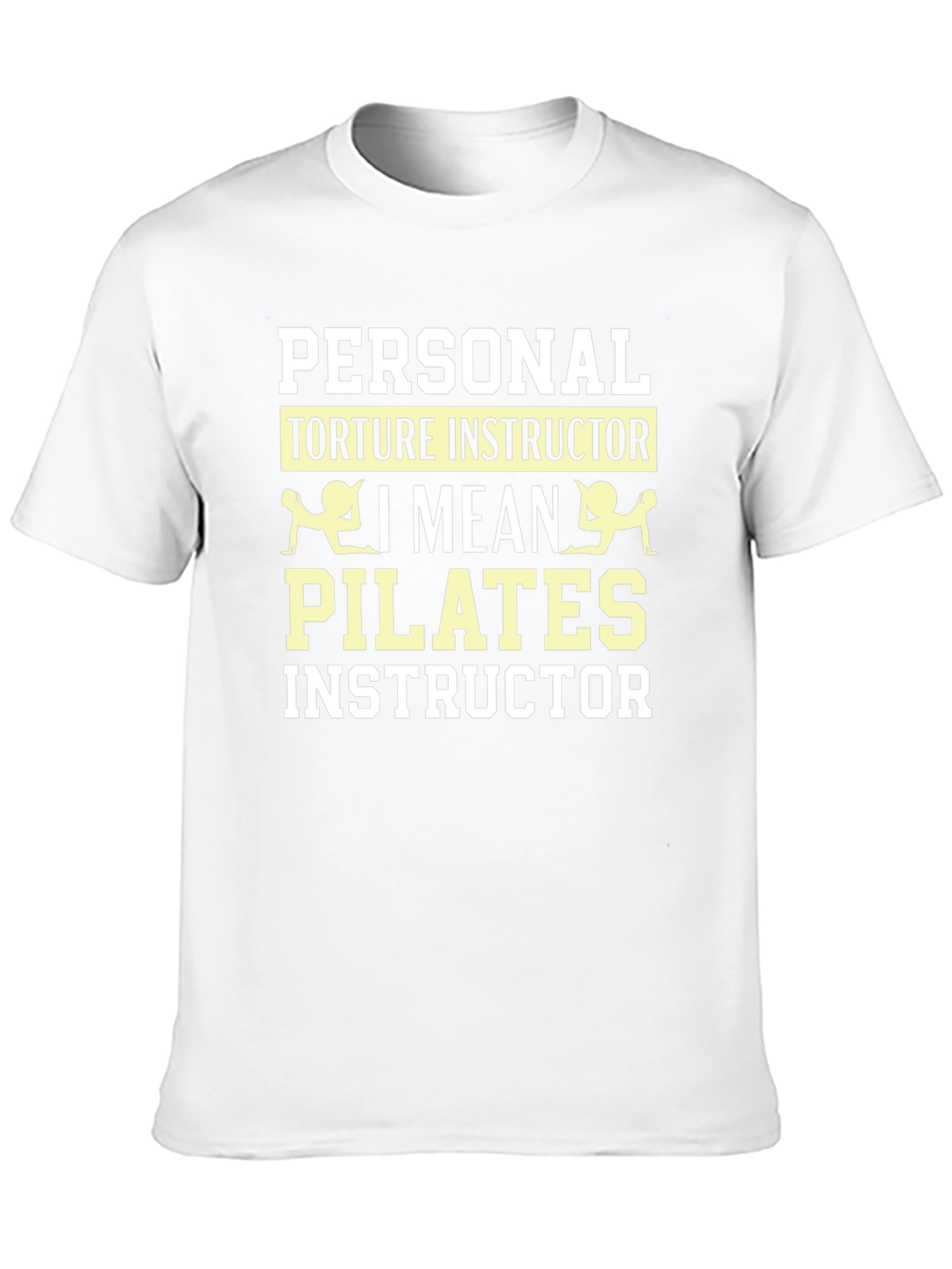 Pilates Instructor Funny Graphic T-Shirt