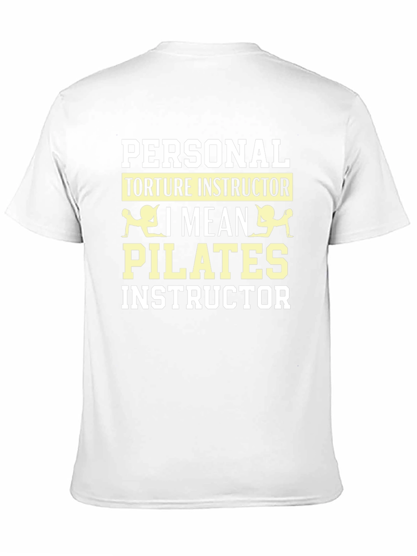 Pilates Instructor Funny Graphic T-Shirt