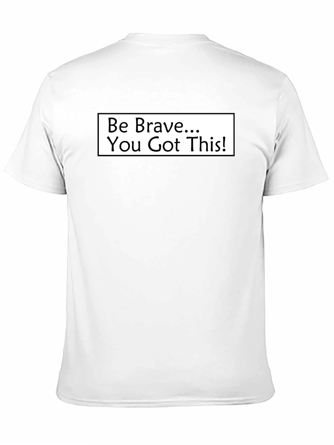 Motivational Be Brave Black T-Shirt