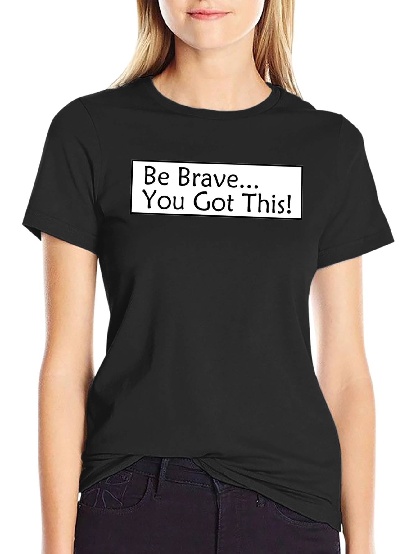 Motivational Be Brave Black T-Shirt