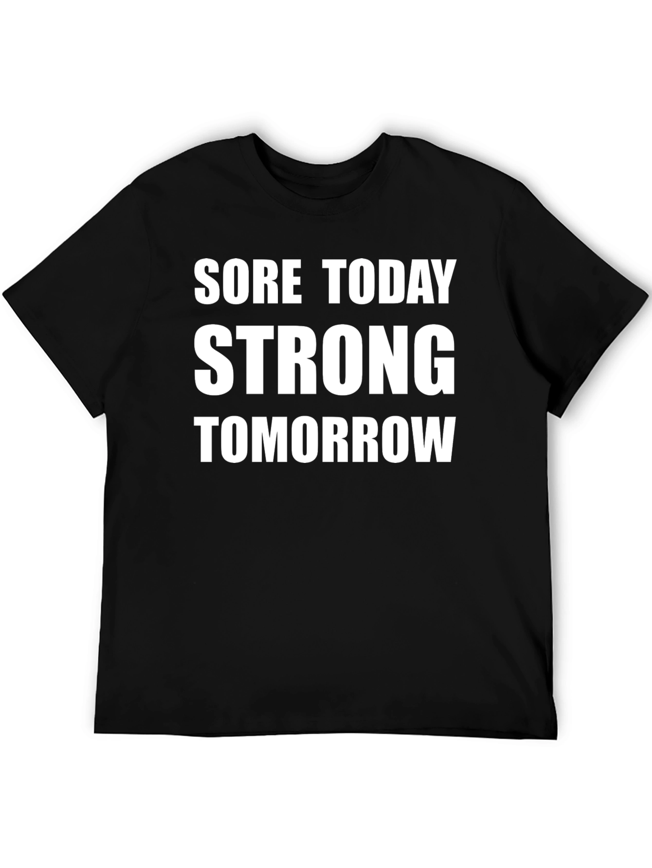 Sore Today Strong Tomorrow Black T-Shirt