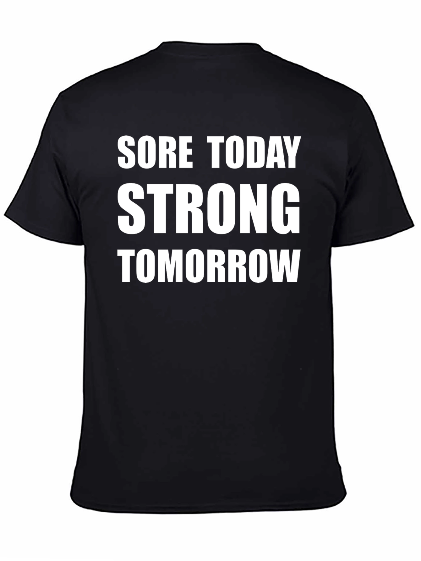 Sore Today Strong Tomorrow Black T-Shirt