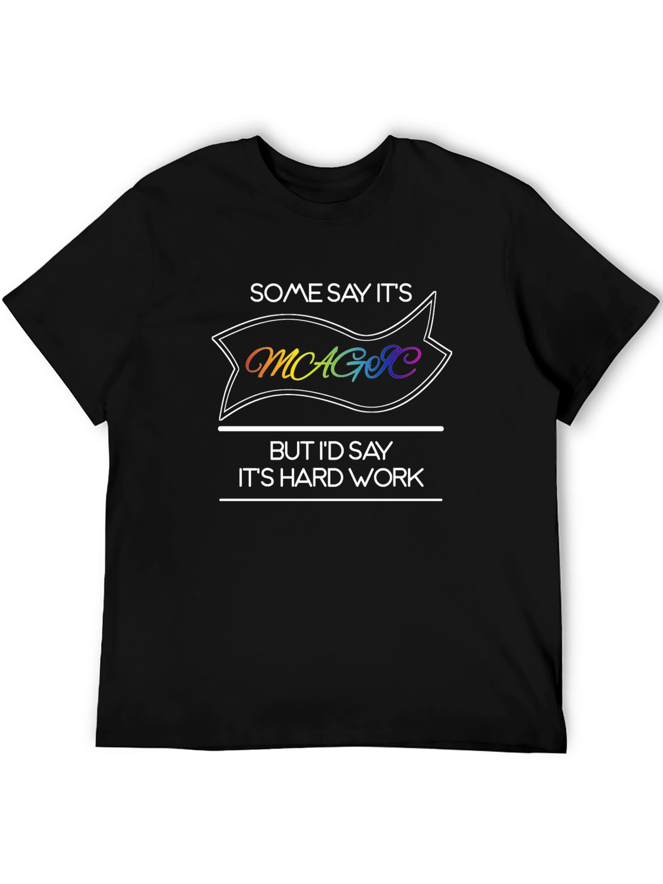 Magic Hard Work Graphic Tee