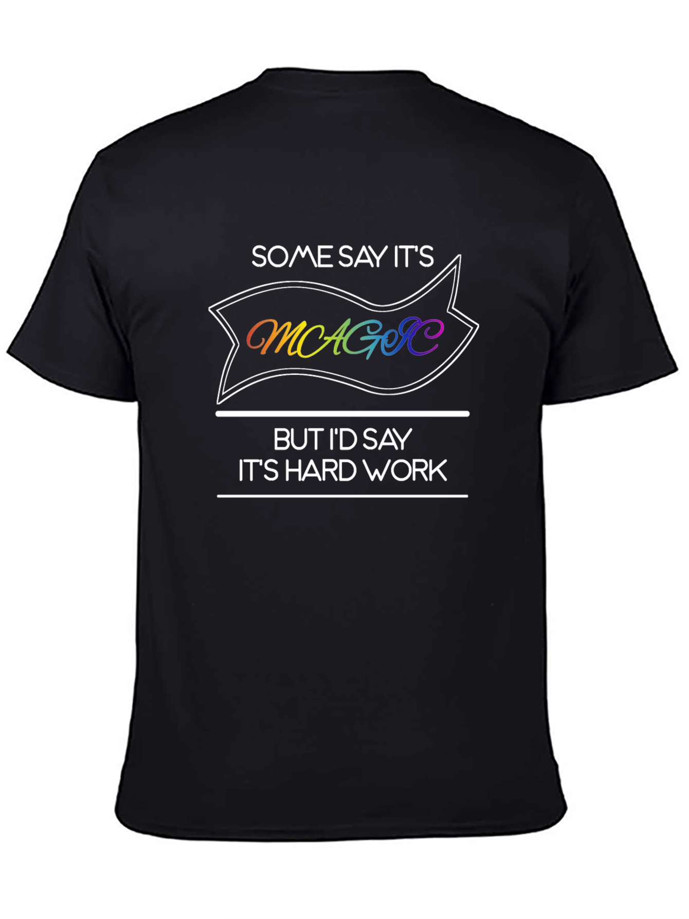 Magic Hard Work Graphic Tee