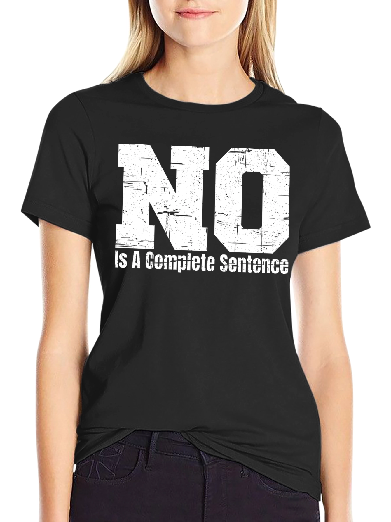 No is a Complete Sentence Graphic Tee