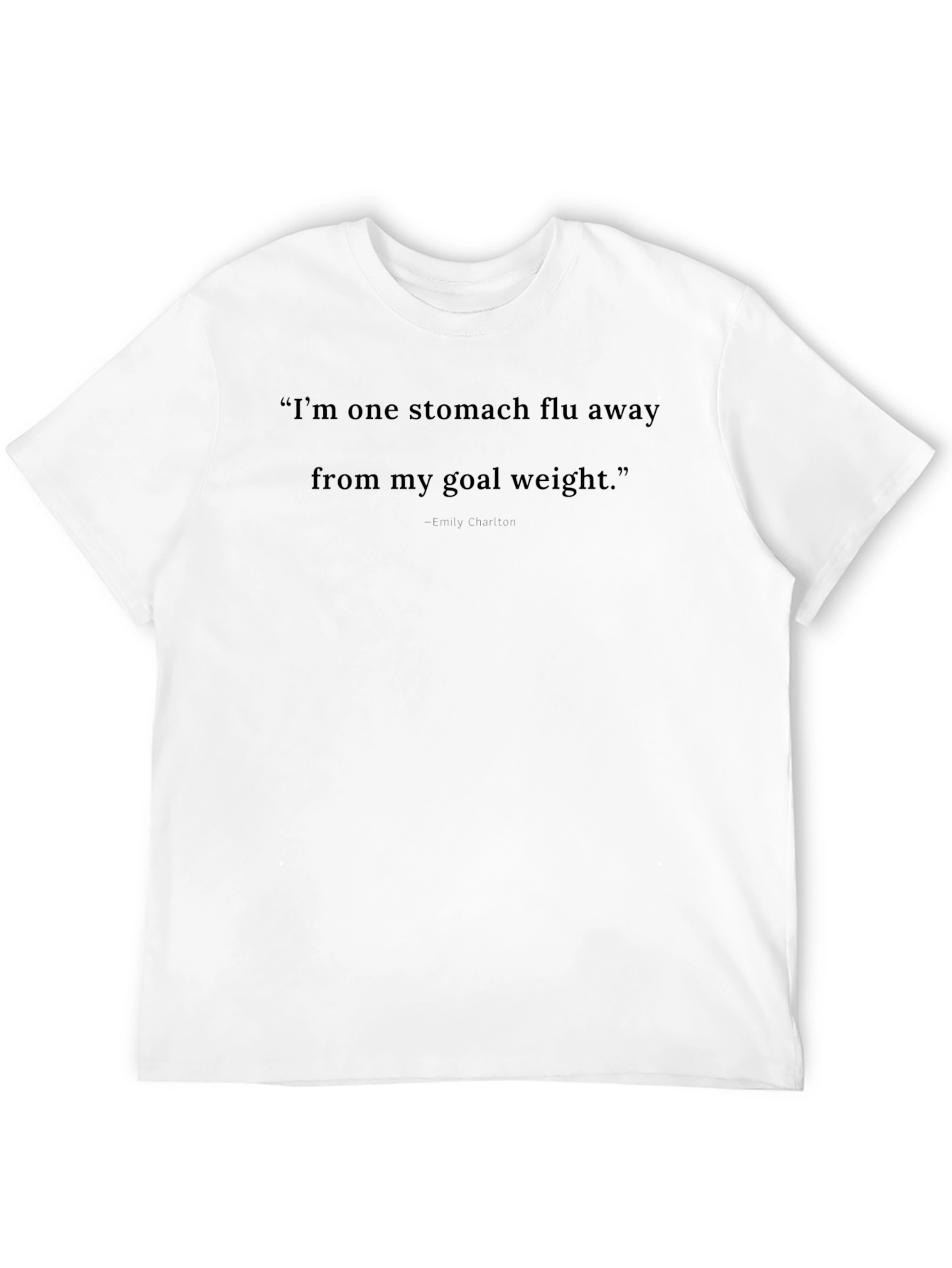 Funny Stomach Flu Goal Weight T-Shirt