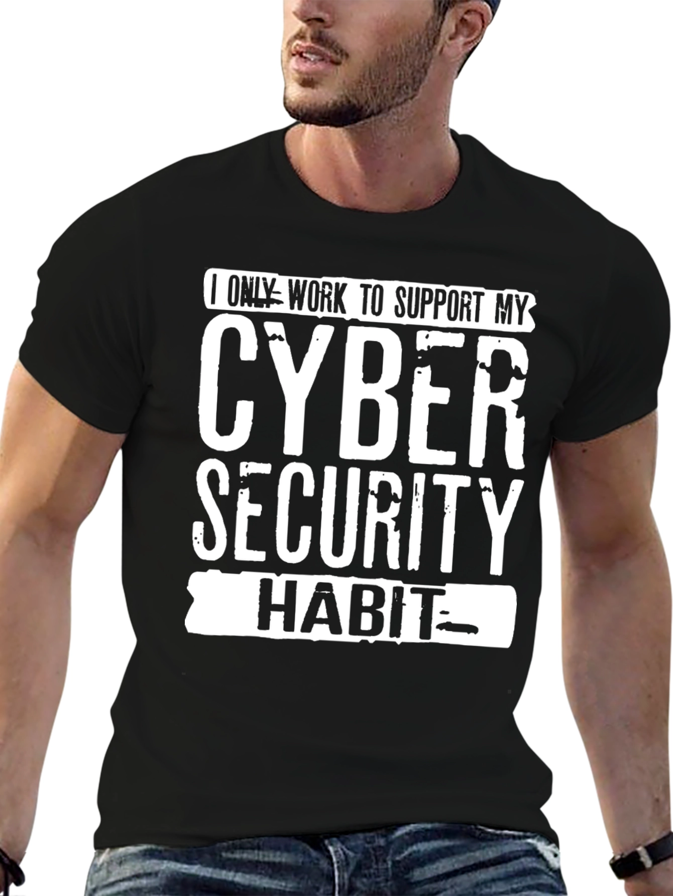 Cyber Security Habit T-Shirt - Support My Passion