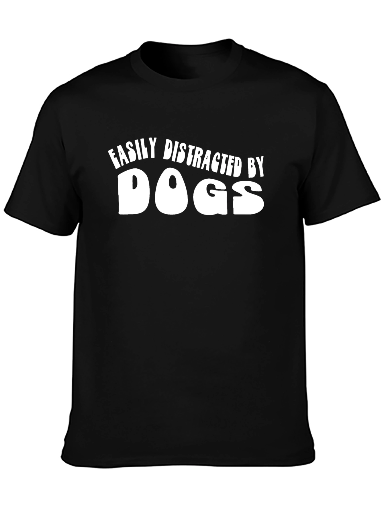 Easily Distracted by Dogs Graphic T-Shirt
