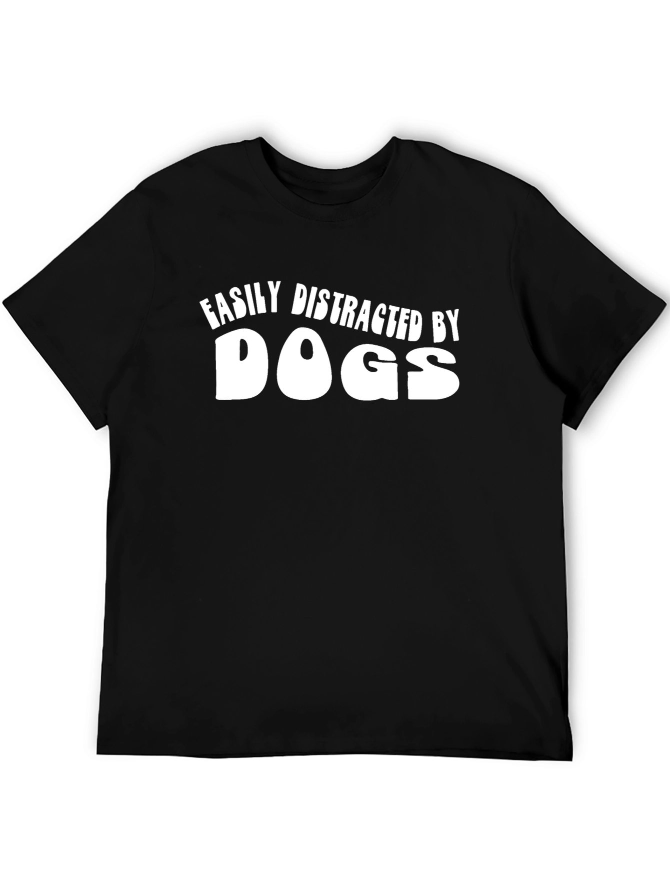 Easily Distracted by Dogs Graphic T-Shirt