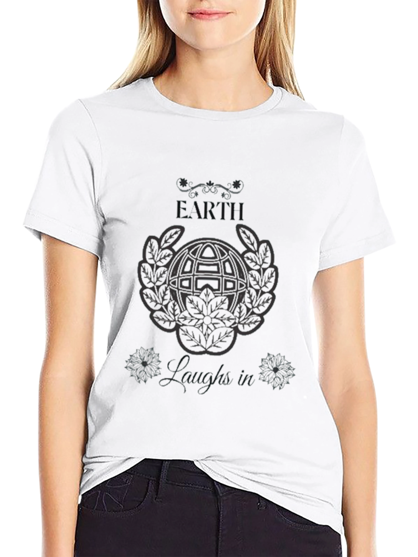Earth Laughs In Tee - Premium Graphic T-Shirt