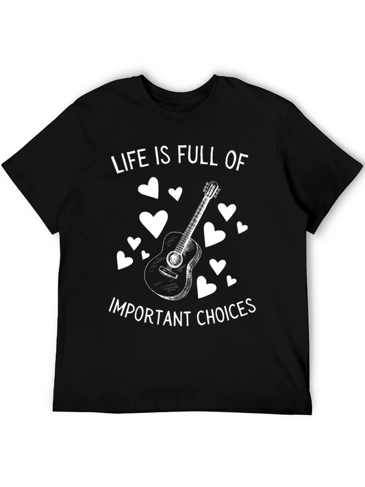 Life Is Full Of Important Choices Guitar Graphic Tee