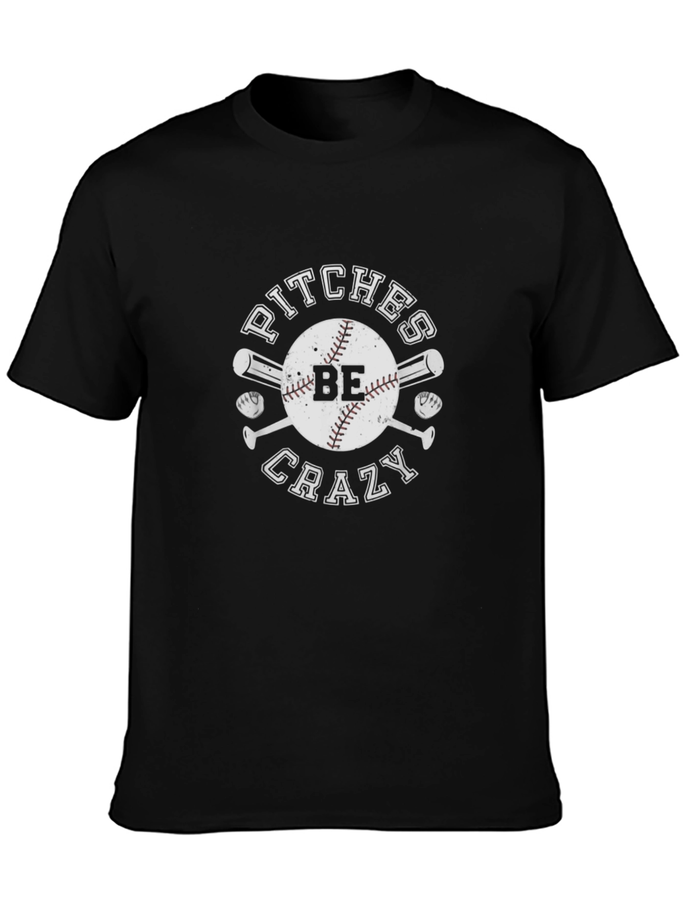 Pitches Be Crazy Baseball T-Shirt