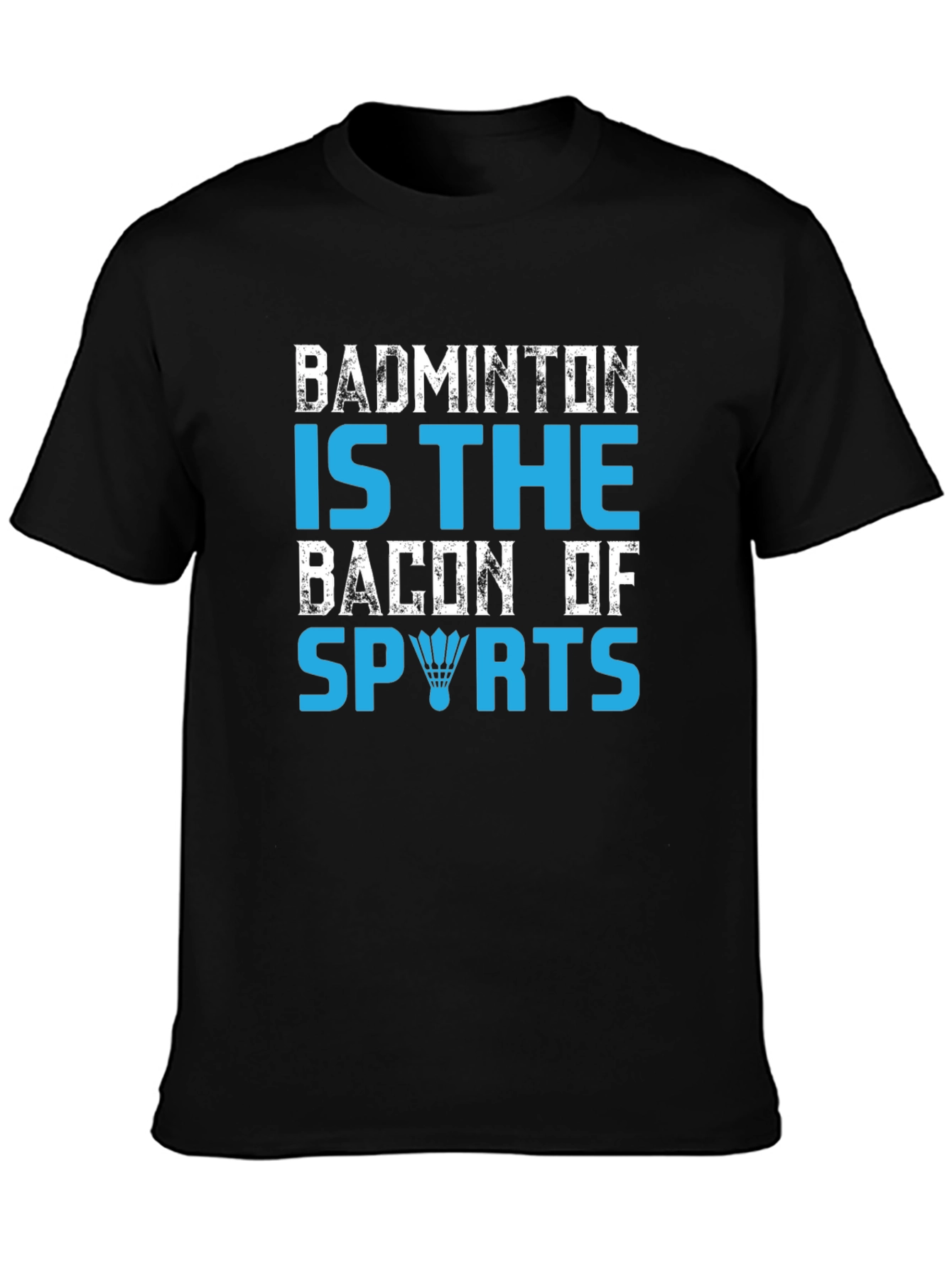 Badminton Is The Bacon Of Sports Graphic T-Shirt