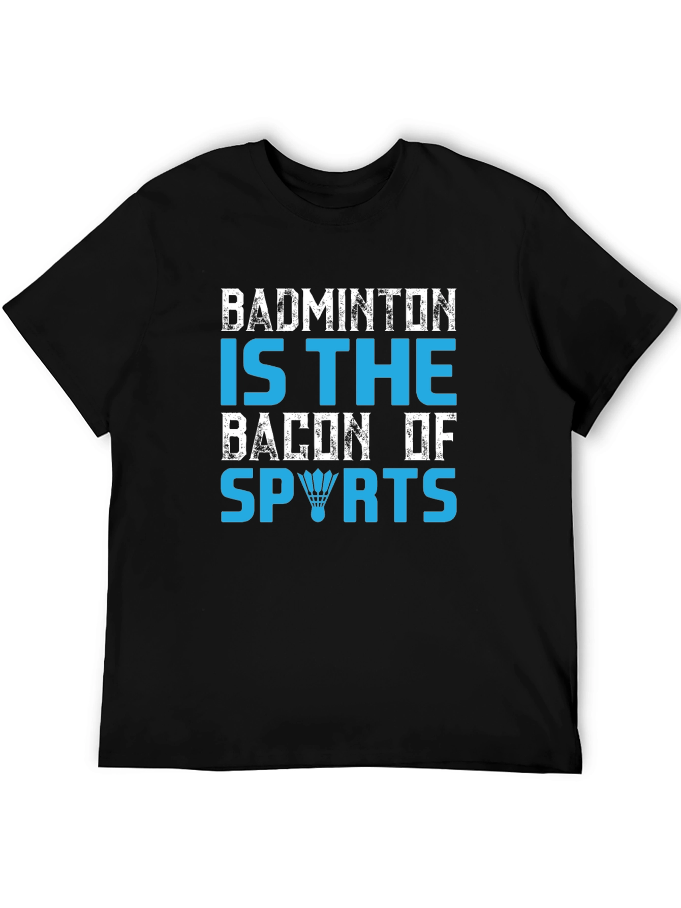 Badminton Is The Bacon Of Sports Graphic T-Shirt
