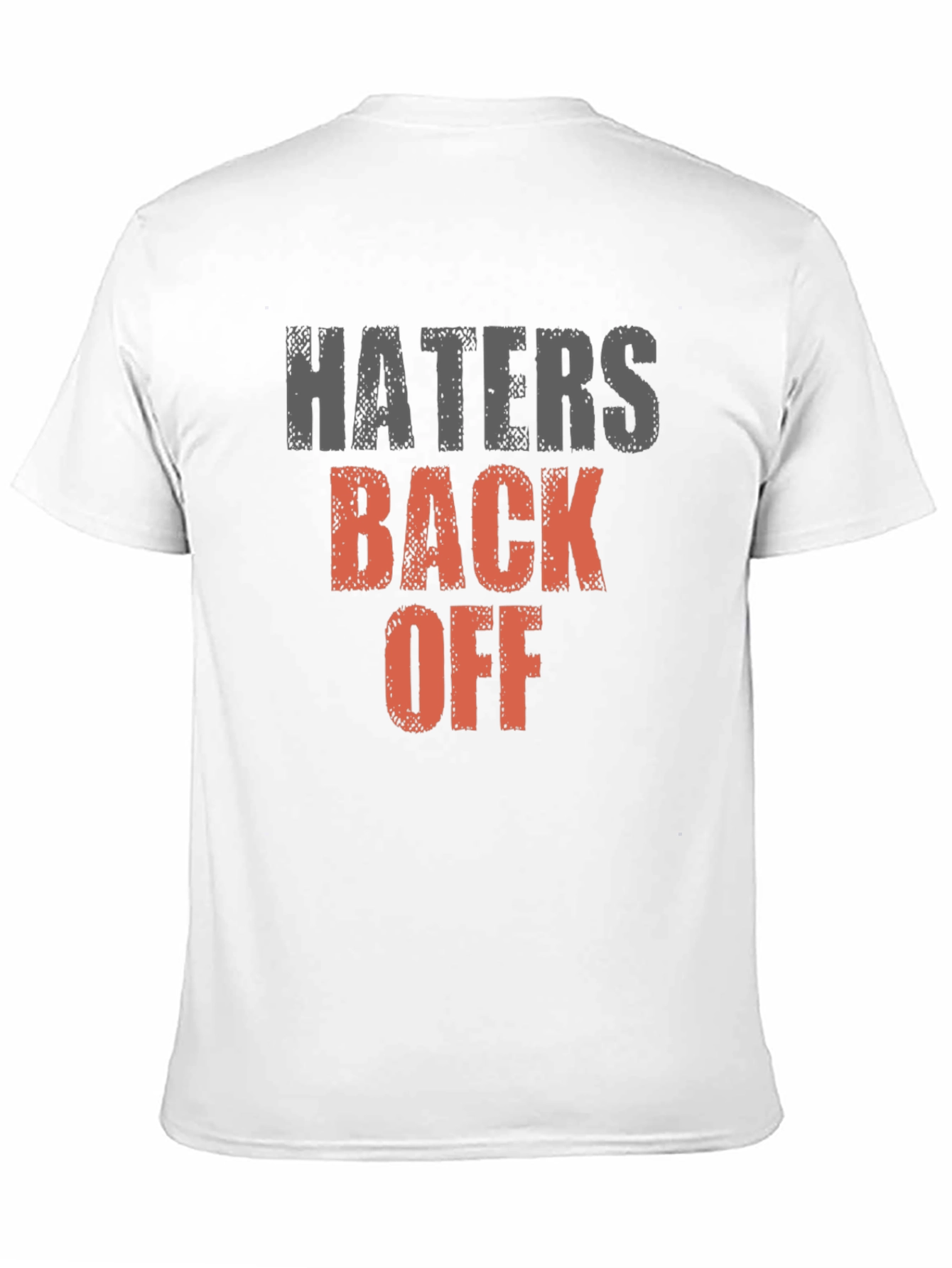 Haters Back Off Graphic Tee