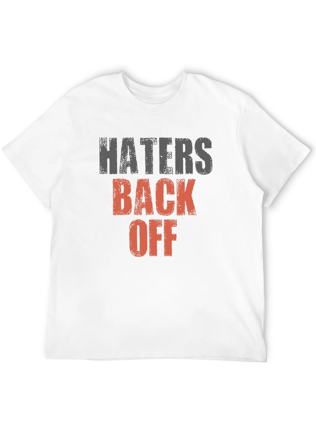 Haters Back Off Graphic Tee
