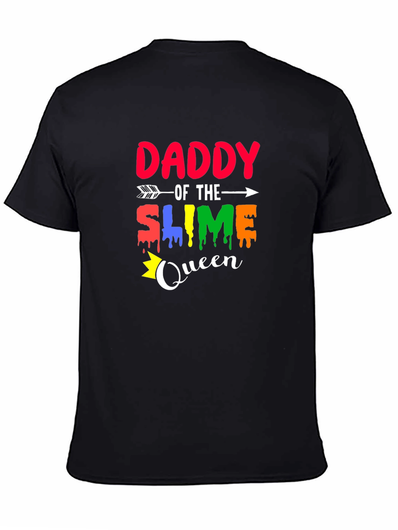 Daddy of the Slime Queen Graphic T-Shirt