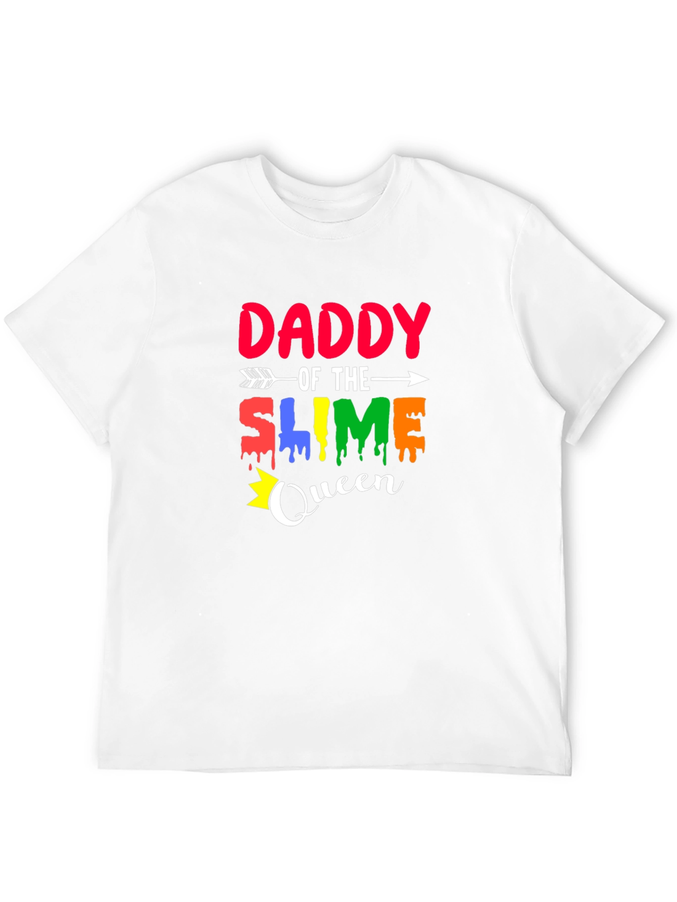 Daddy of the Slime Queen Graphic T-Shirt