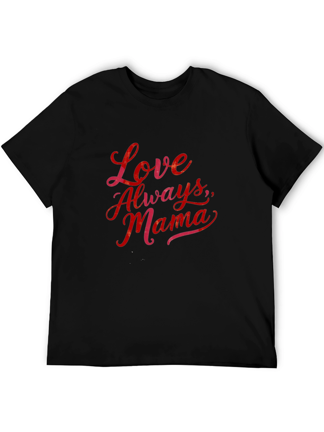 Love Always Mama - Graphic Tee