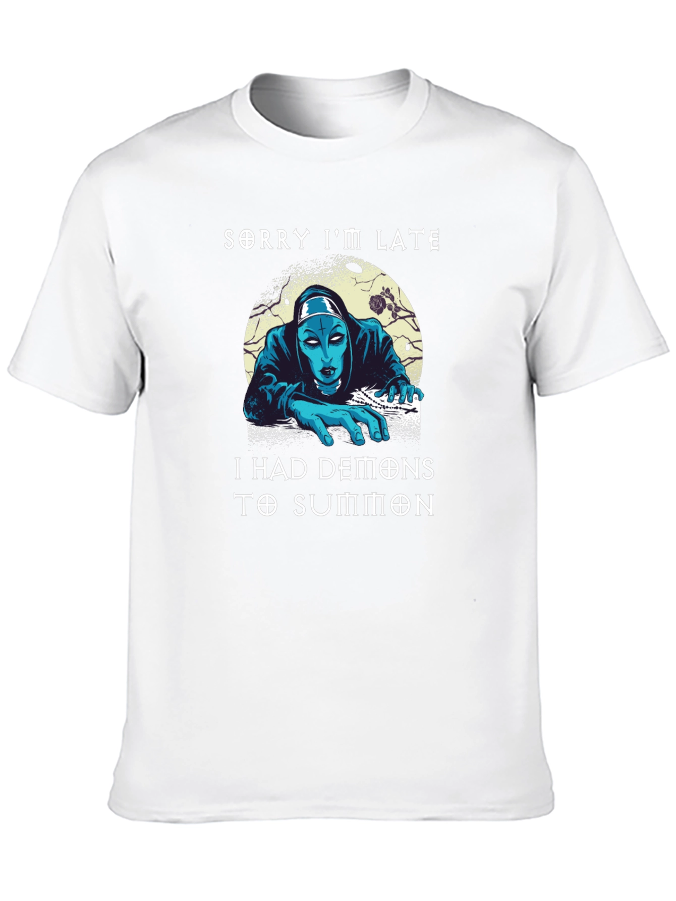 Sorry Im Late Demons T-Shirt