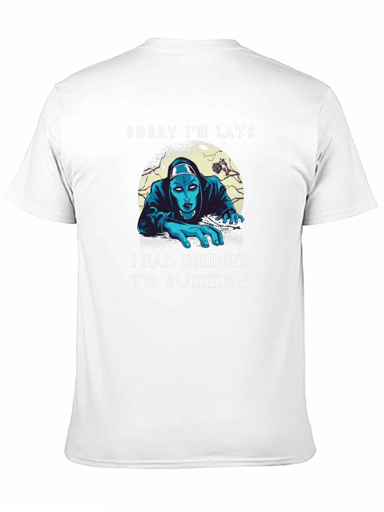 Sorry Im Late Demons T-Shirt
