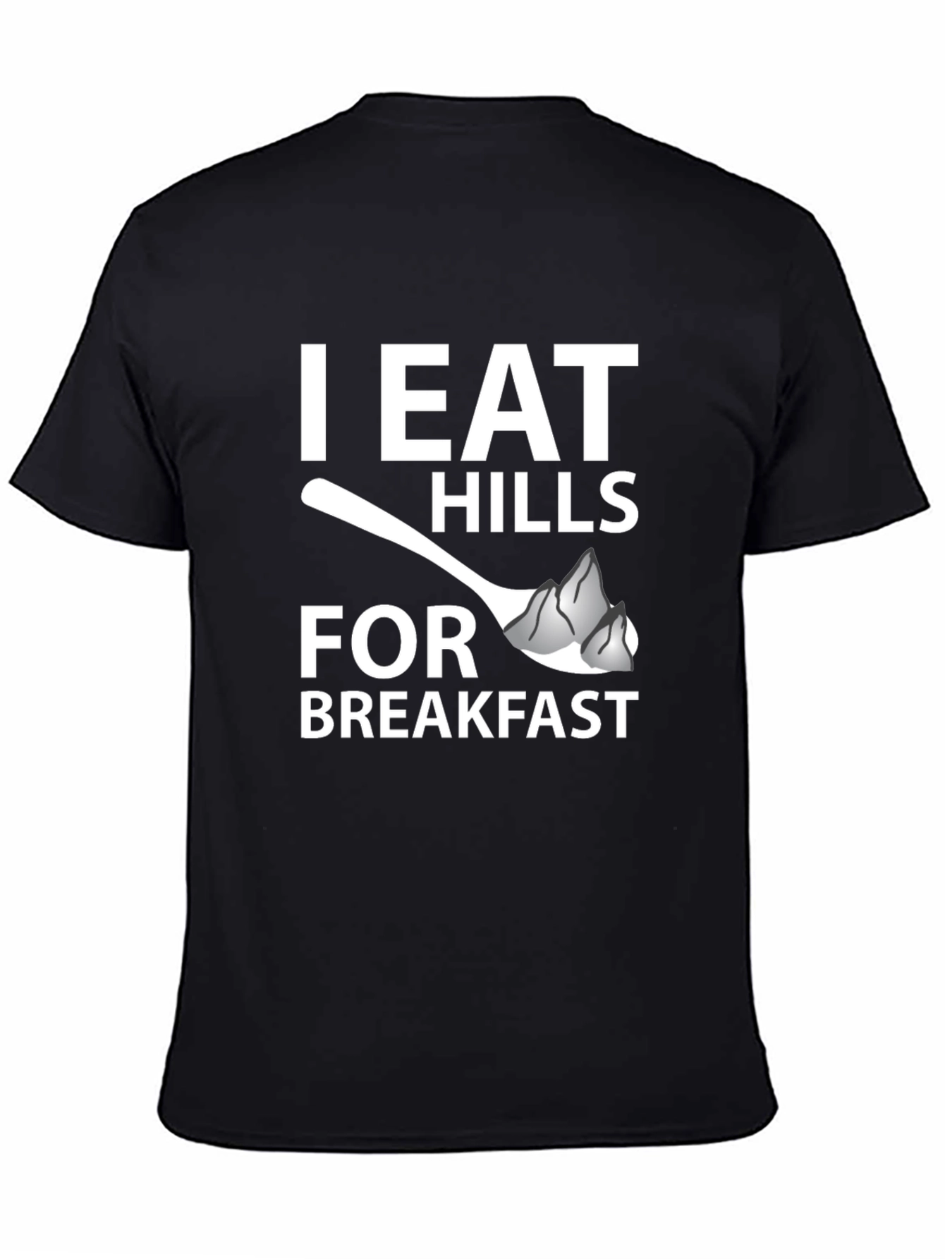 I Eat Hills For Breakfast Graphic Tee