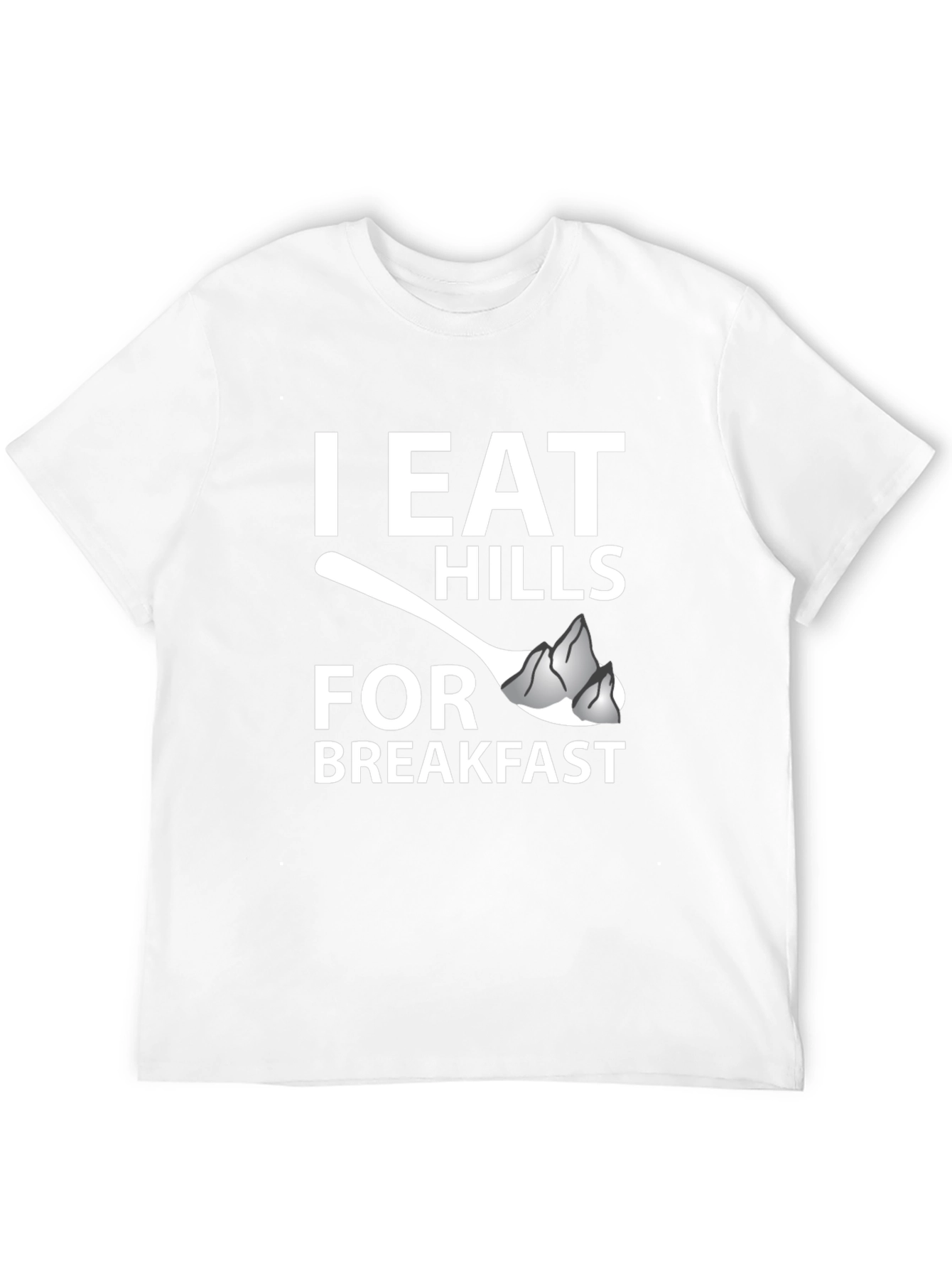 I Eat Hills For Breakfast Graphic Tee