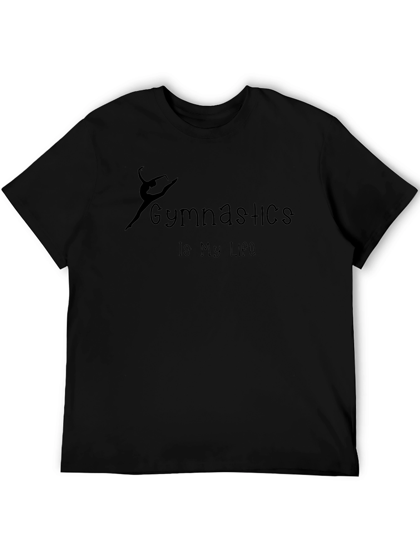 Gymnastics Is My Life Black Graphic T-Shirt