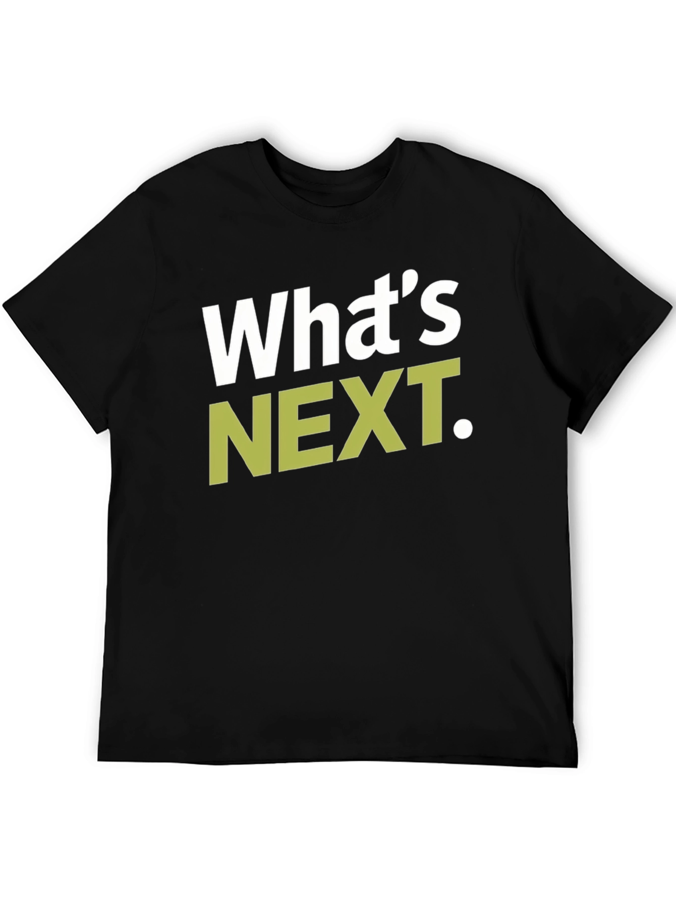 Whats Next T-Shirt - Stylish Graphic Tee