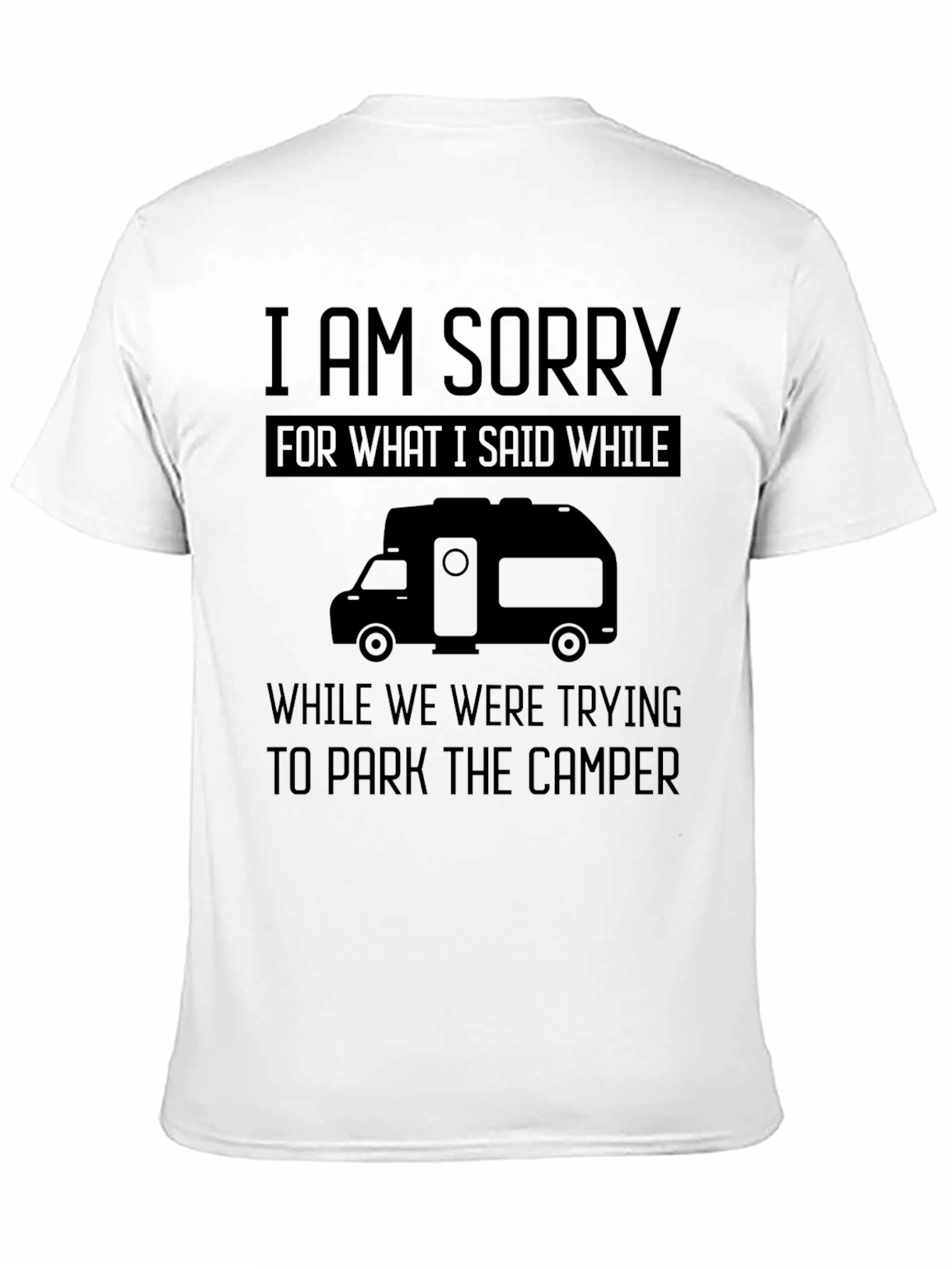 Funny Camper T-Shirt - RV Parking Apology Tee