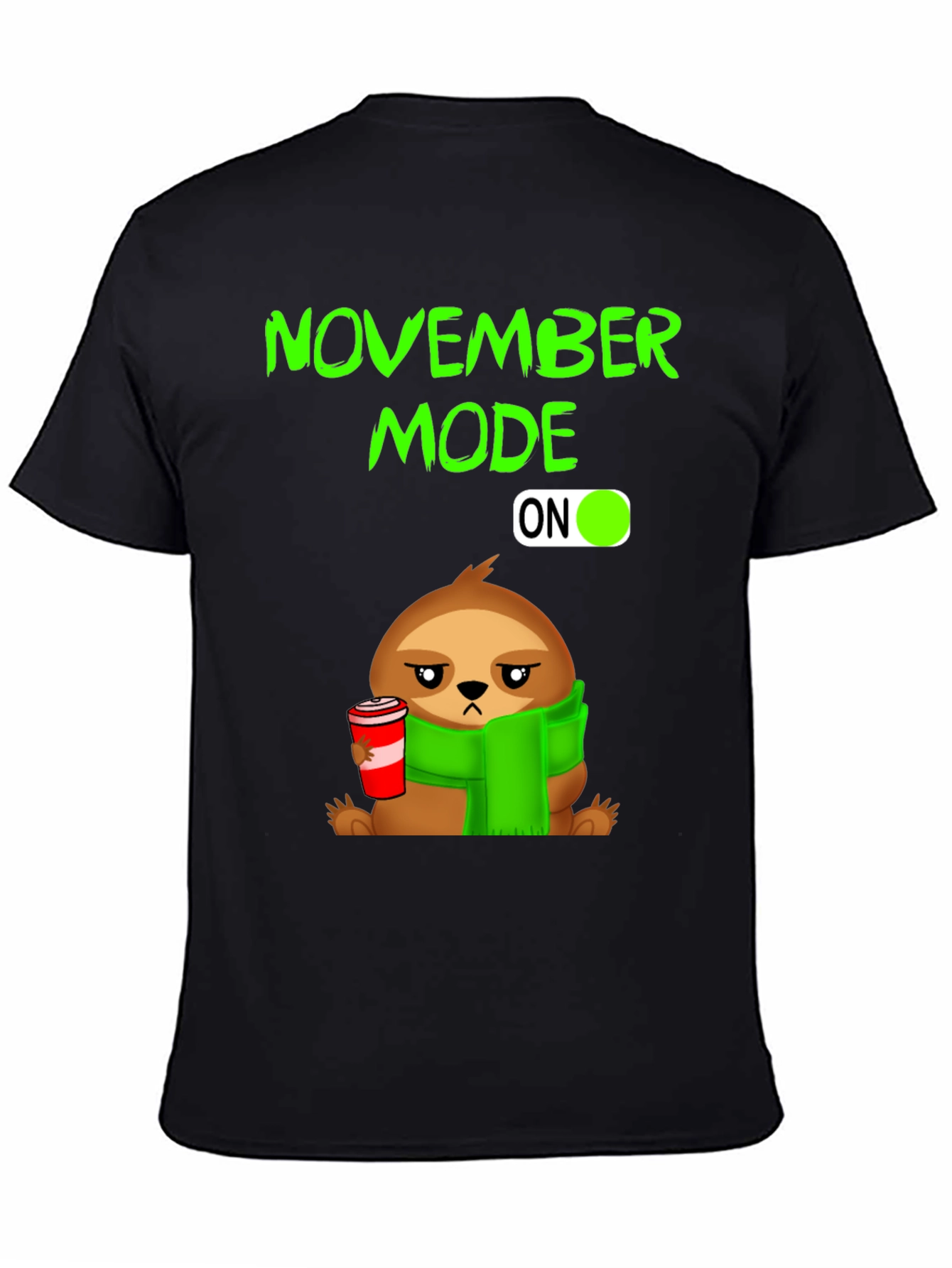 November Mode ON Sloth T-Shirt