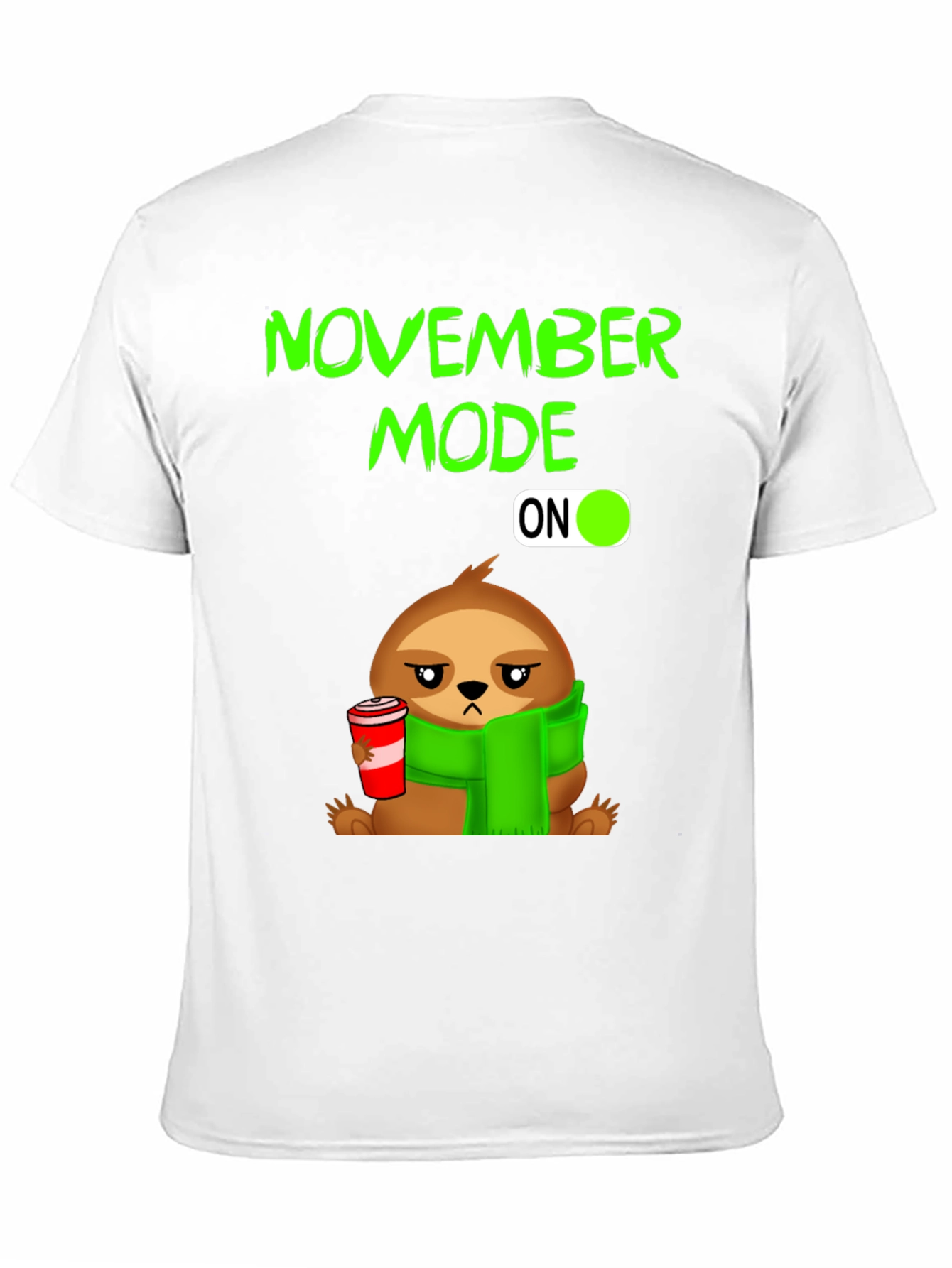 November Mode ON Sloth T-Shirt