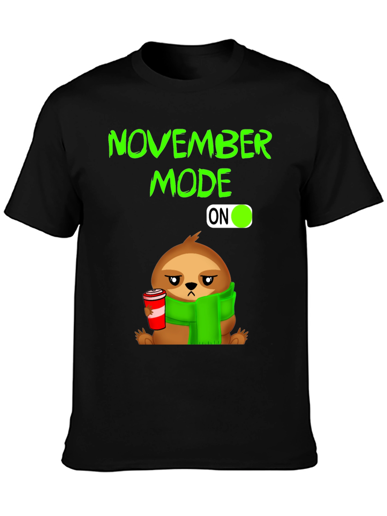 November Mode ON Sloth T-Shirt