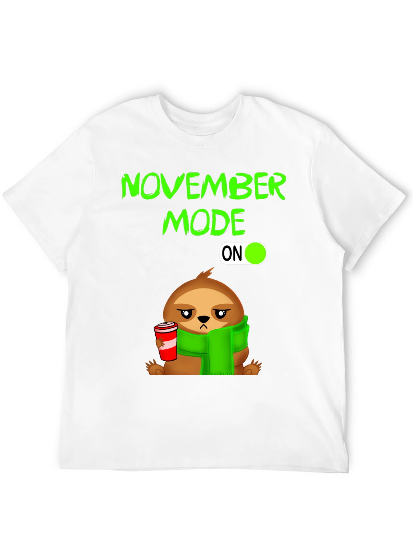 November Mode ON Sloth T-Shirt