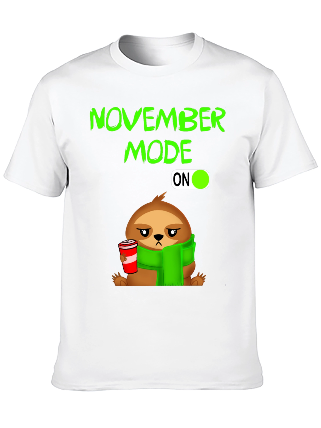 November Mode ON Sloth T-Shirt