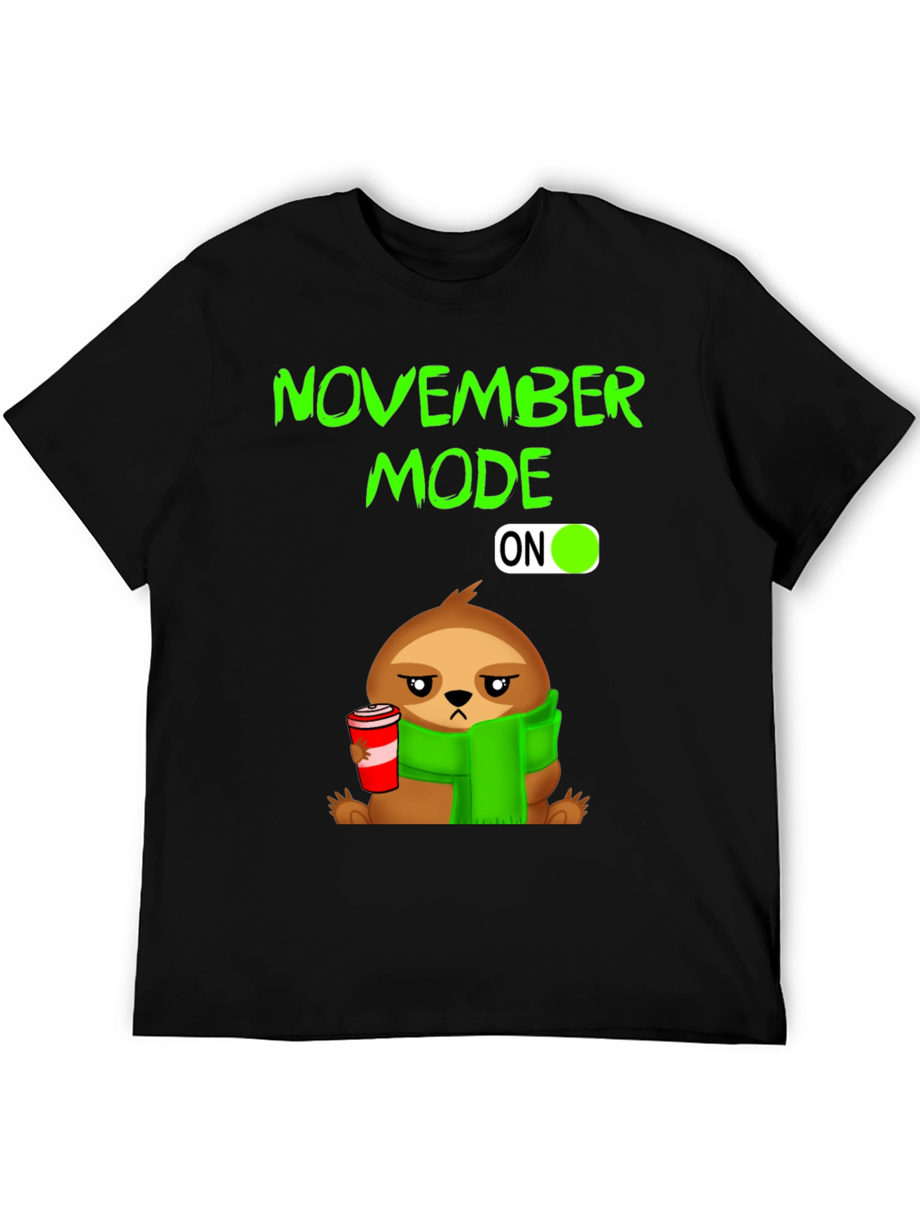 November Mode ON Sloth T-Shirt