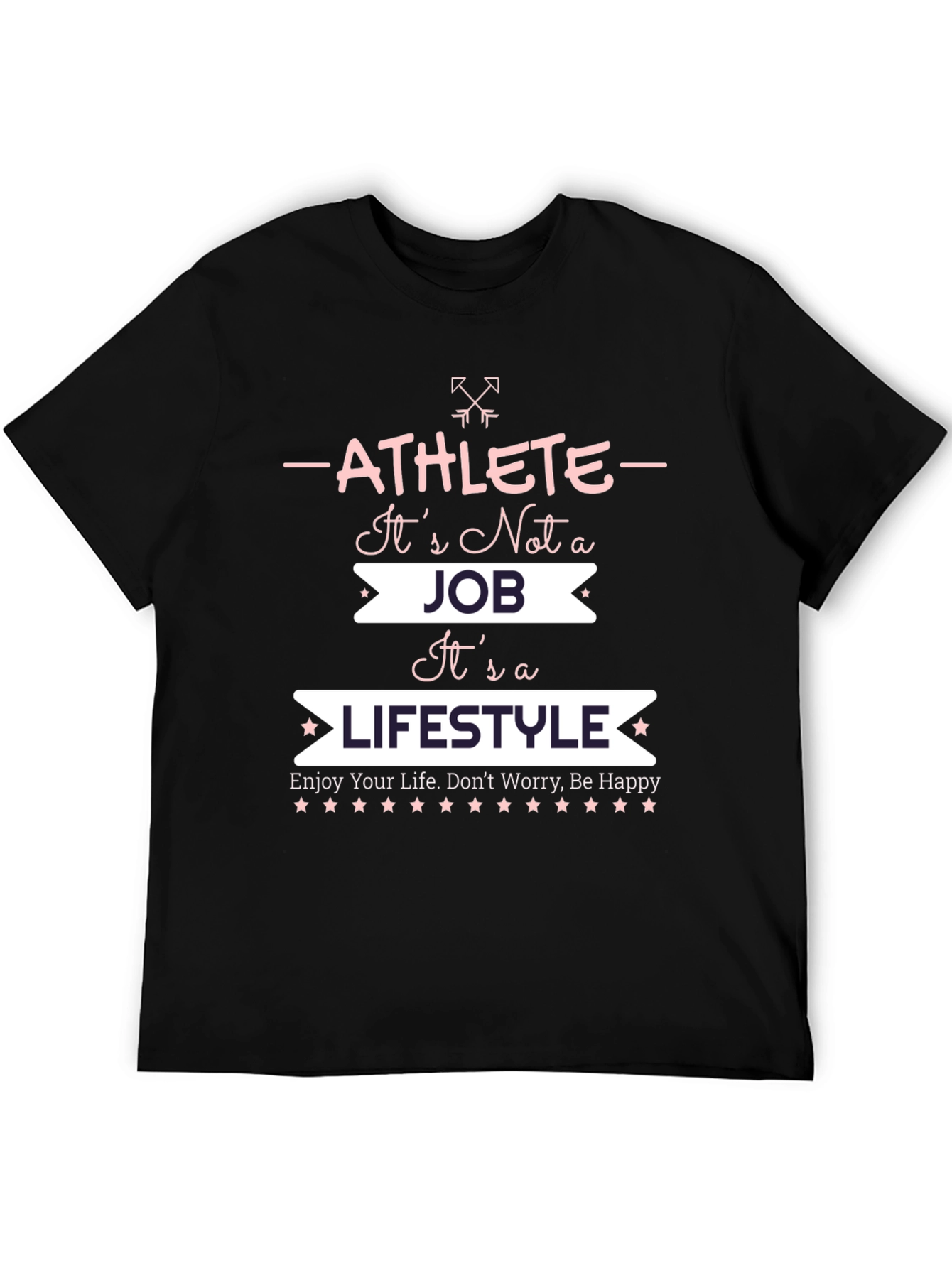 Athlete Lifestyle T-Shirt: Enjoy Life Be Happy