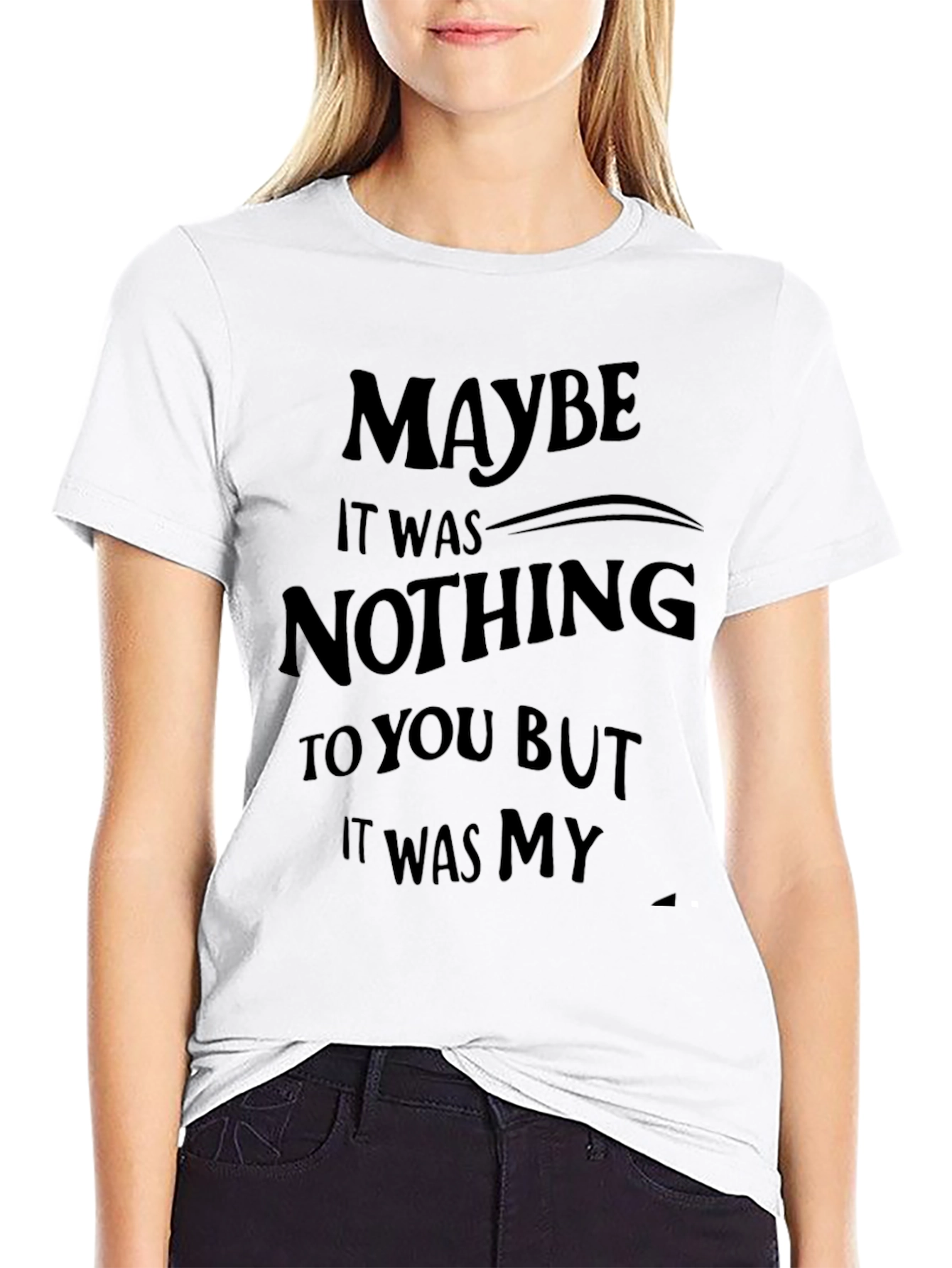 Maybe It Was Nothing Graphic Tee