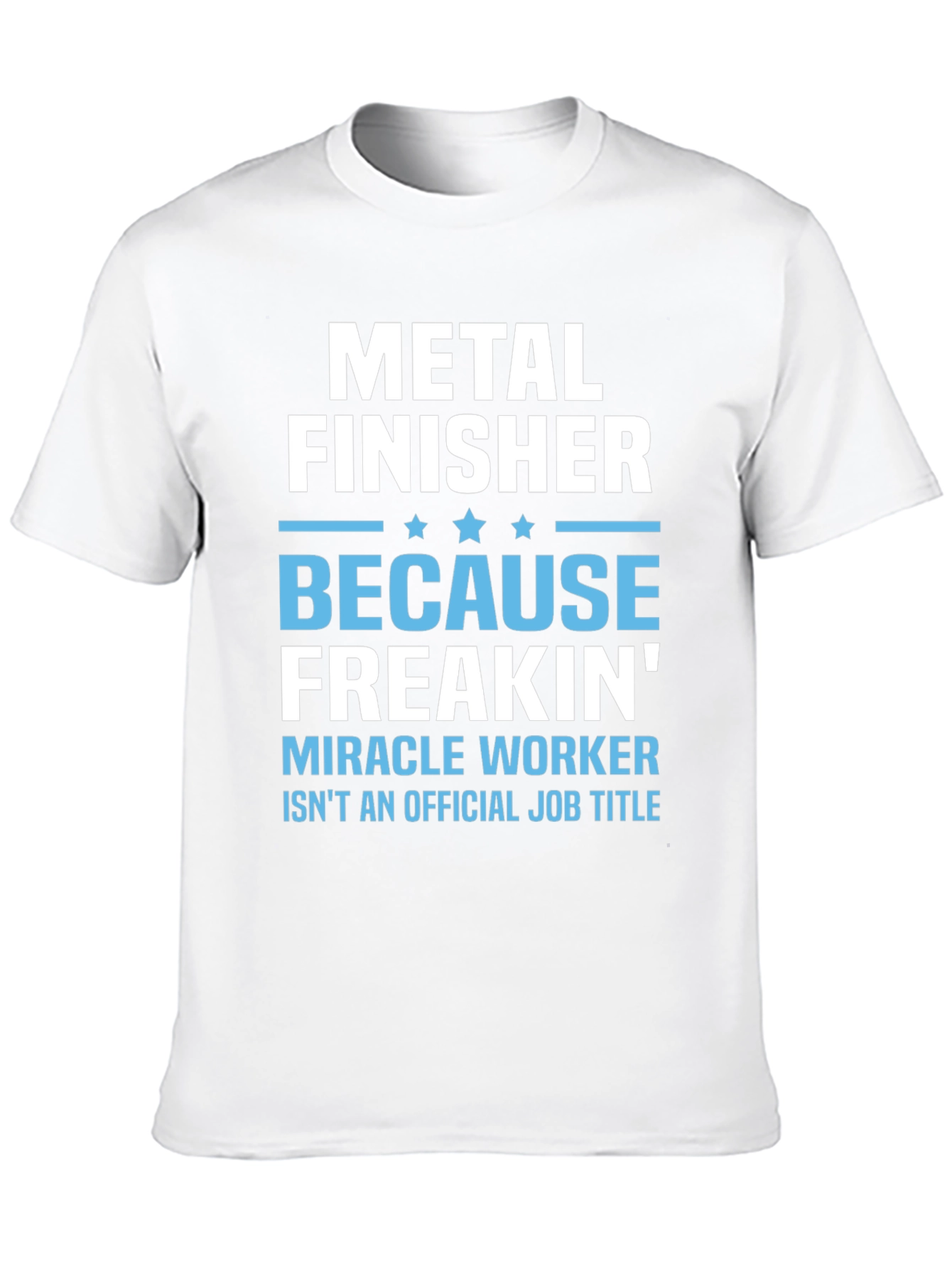 Metal Finisher Funny Job Title T-Shirt