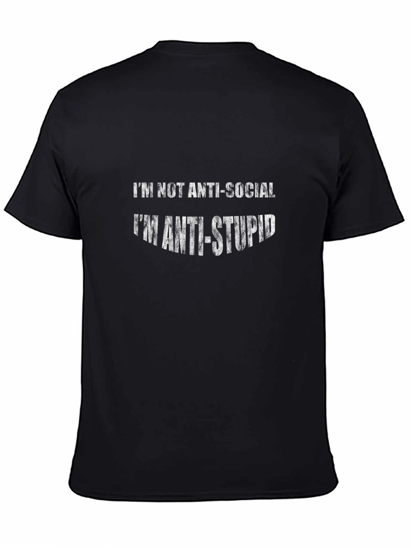 Im Not Anti-Social T-Shirt | Funny Sarcastic Tee