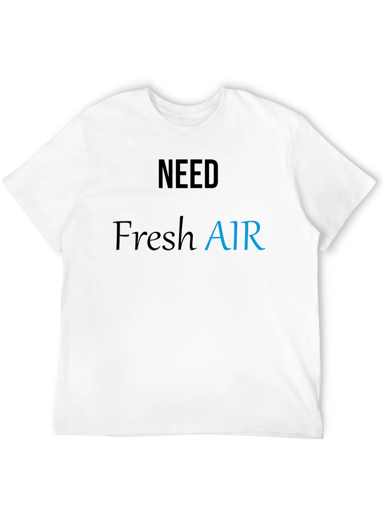 Need Fresh Air Graphic T-Shirt