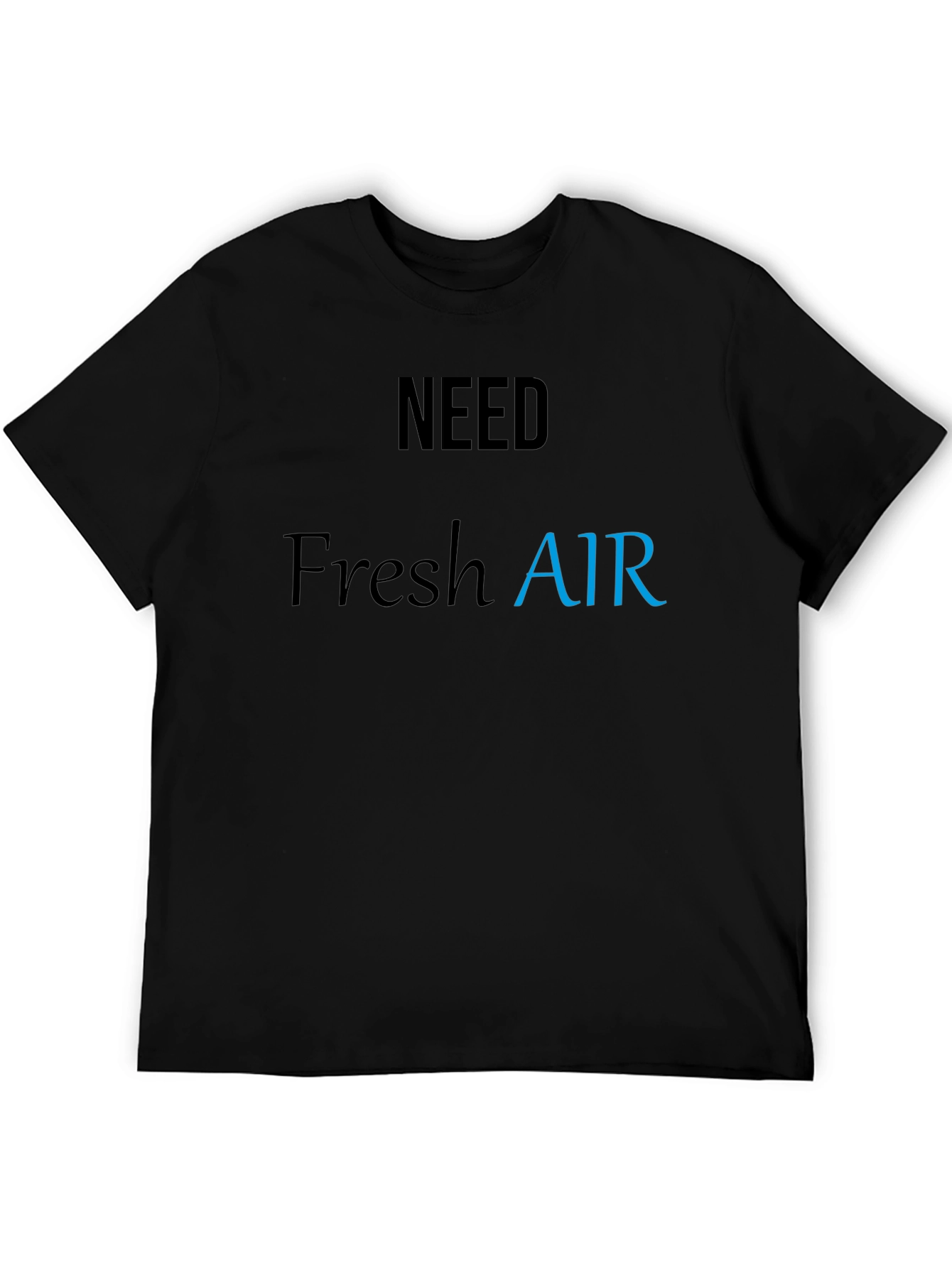 Need Fresh Air Graphic T-Shirt