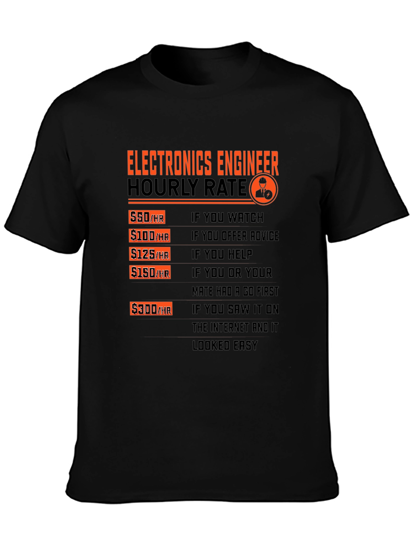 Electronics Engineer Hourly Rate Funny T-Shirt