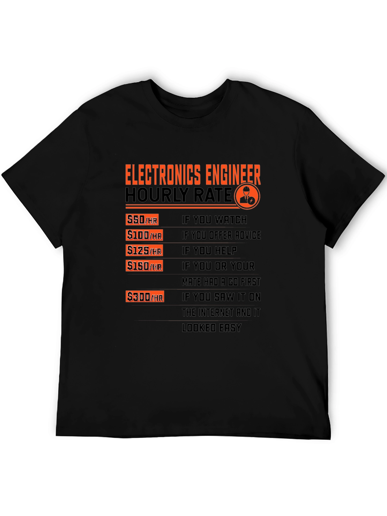 Electronics Engineer Hourly Rate Funny T-Shirt