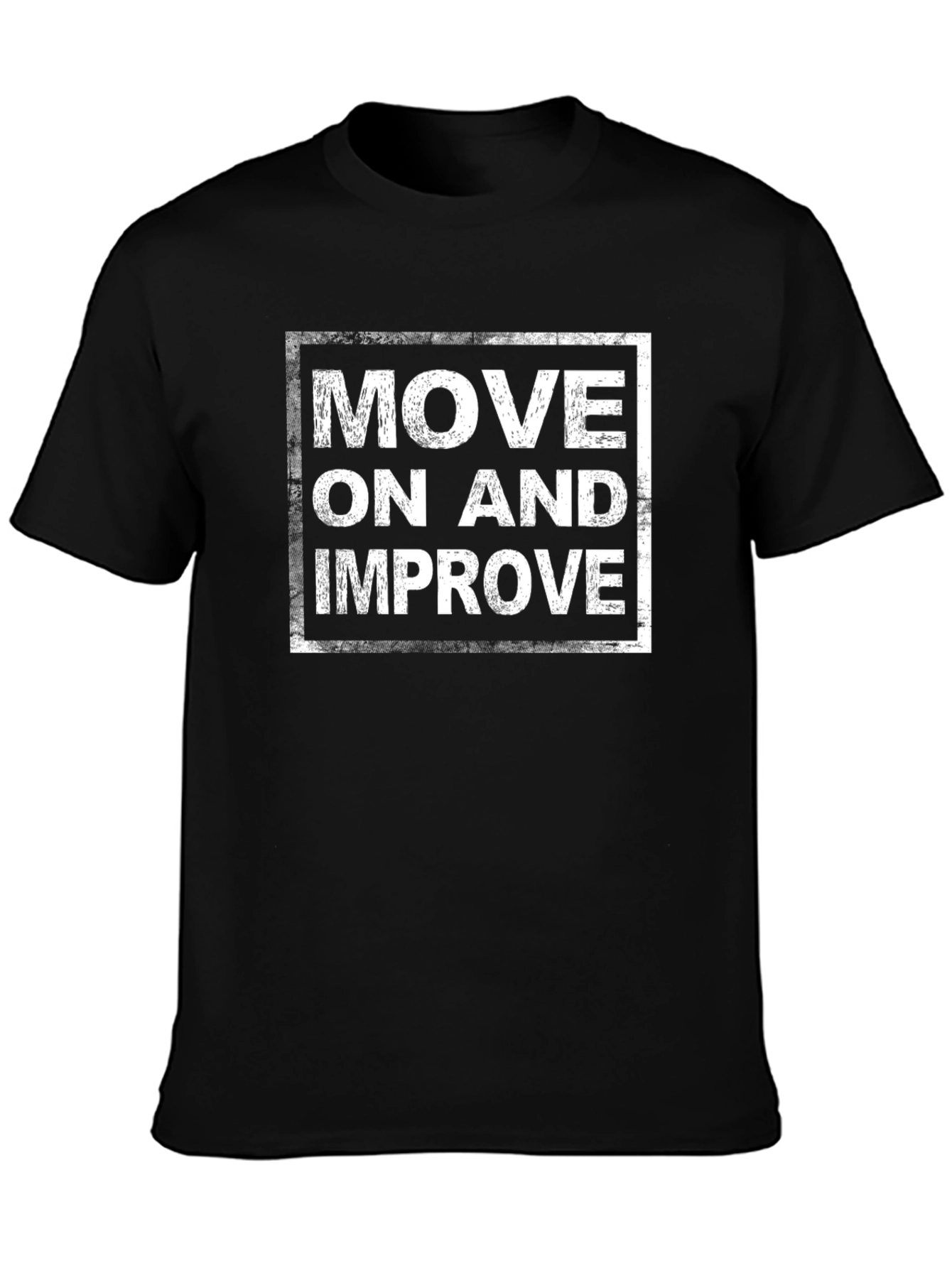 Move On and Improve Graphic T-Shirt