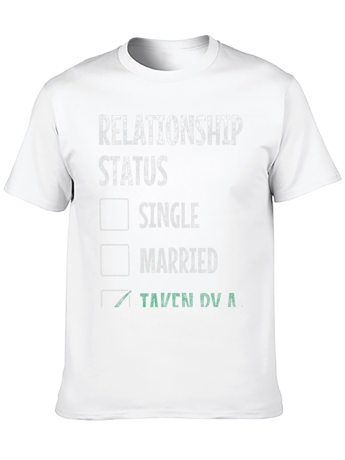 Relationship Status Taken T-Shirt