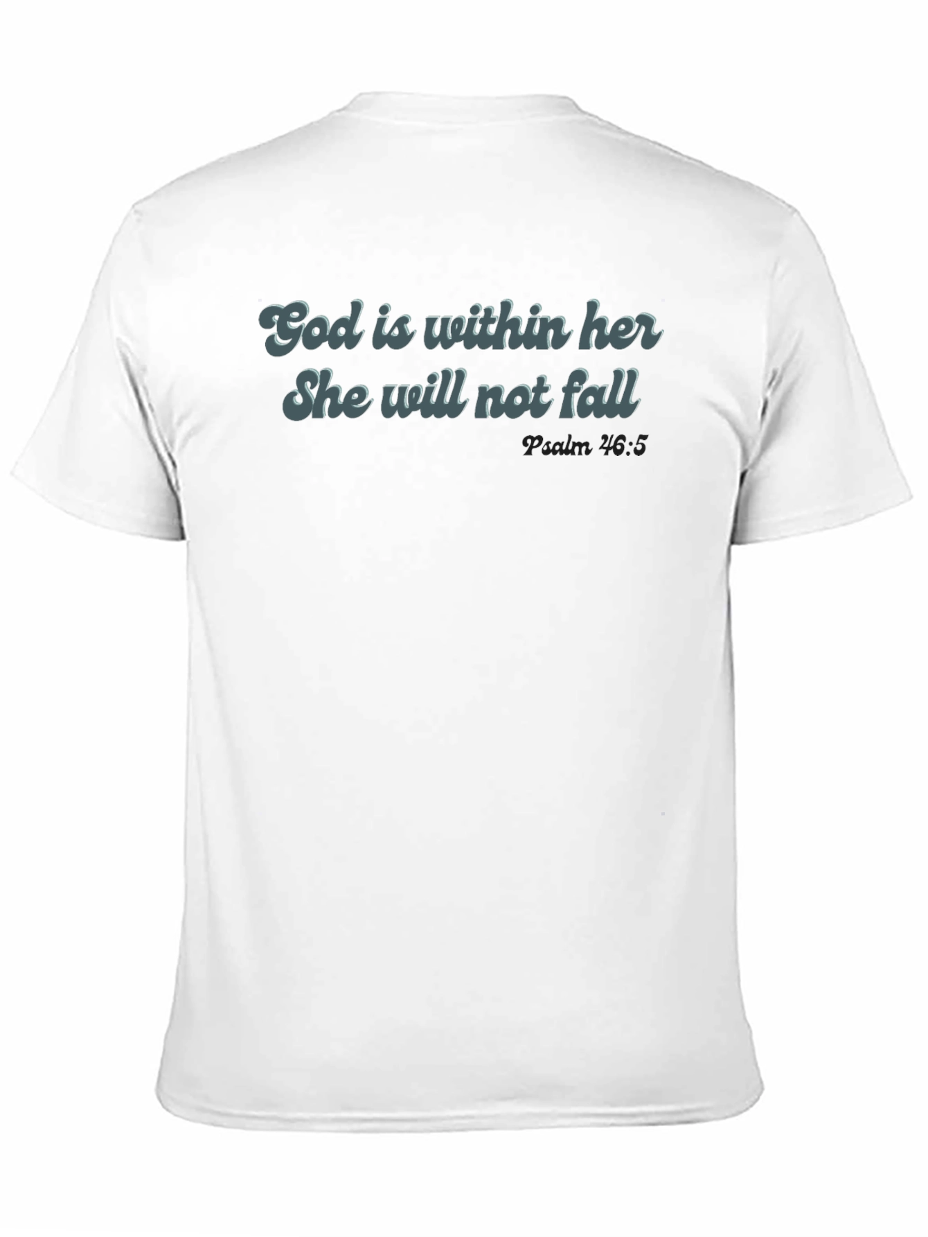 God is Within Her T-Shirt - Psalm 46:5